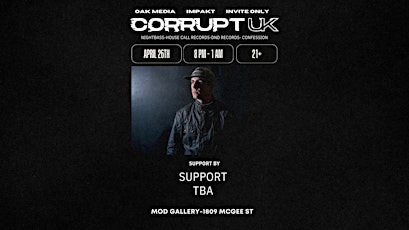 Corrupt UK presented by Invite Only, Oak Media & Impakt