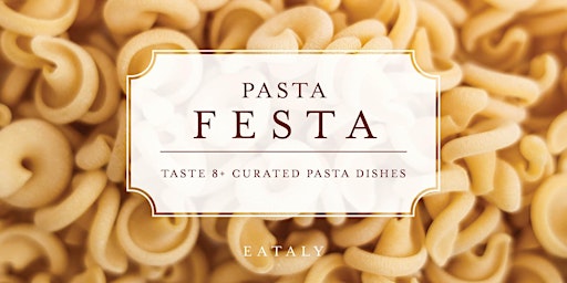 Hauptbild für Pasta Festa - 6:00-7:30pm Timeslot
