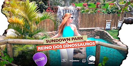 Imagem principal de [Maceió] Sundown Park + Reino dos Dinossauros