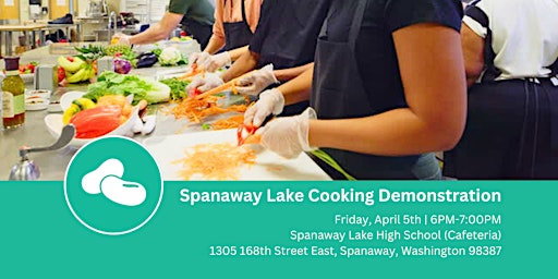 Primaire afbeelding van Cooking Demo @ Spanaway Lake High with Blue Zones Project Parkland-Spanaway