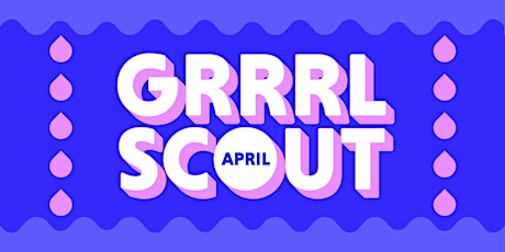 Primaire afbeelding van GRRRL SCOUT: April Queer Dance Party