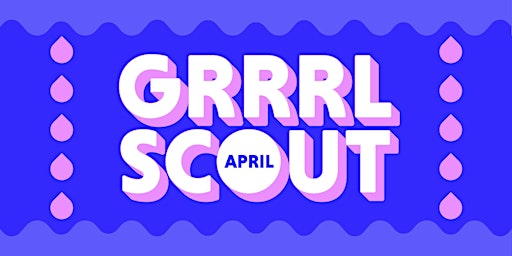 Imagem principal de GRRRL SCOUT: April Queer Dance Party