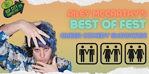 Imagem principal do evento Riley Mccarthy's Best of Fest: Queer Comedy Showcase