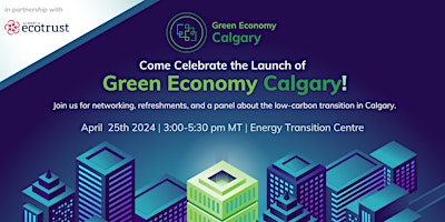 Primaire afbeelding van Green Economy Calgary Launch Event