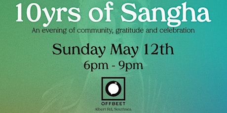 10 YEARS OF SANGHA