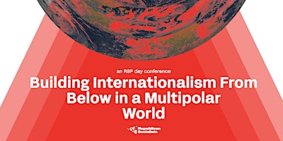 Imagem principal de Building Internationalism from Below in a Multipolar World