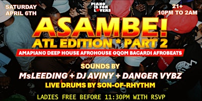 Imagen principal de ASAMBE! ATL Edition - Part 2!! NYC's Hottest Amapiano Party returns to ATL!