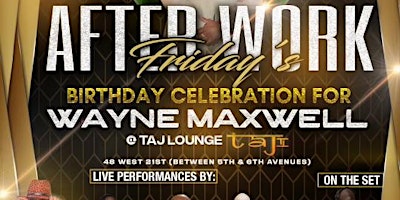 Image principale de TAJ Lounge- AFTER-WORK FRIDAYS W/ MAXWELL ENTERTAINMENT