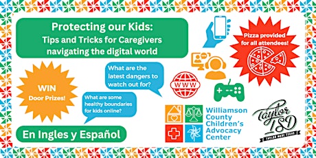 Protecting our Kids in the Digital World ~  Protección en el Mundo Digital