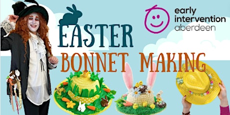 ASN Easter Bonnet Decorating / Special Guests Meet & Greet Mad Hatter 4-10y