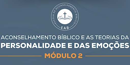 Módulo 2: Aconselhamento Bíblico e as teorias da personalidade e emoções primary image