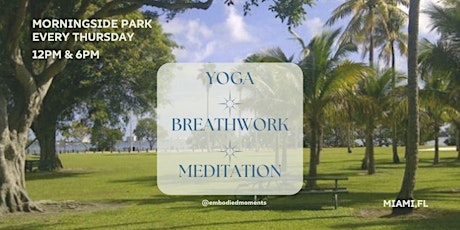 Miami Morningside Park Yoga Breath Work Meditation