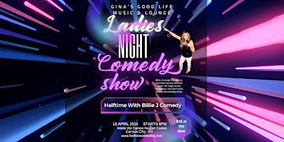 Imagem principal do evento Gina’s Good Life Music and Lounge presents Ladies Night Comedy Show