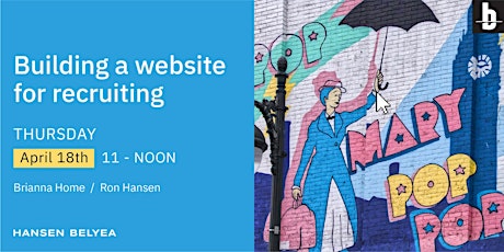 Building a Website for Recruiting, presented by Hansen Belyea
