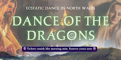Immagine principale di Dance Of The Dragons: Ecstatic Dance in North Wales 