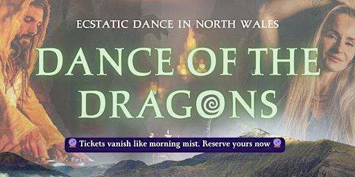 Imagem principal do evento Dance Of The Dragons: Ecstatic Dance in North Wales