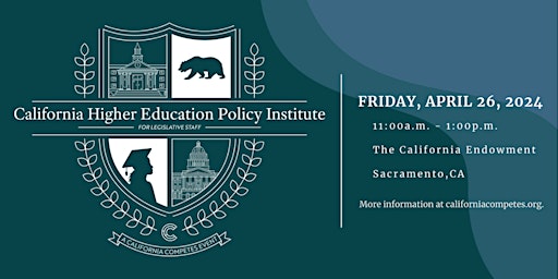Hauptbild für 2024 California Higher Education Policy Institute for Legislative Staff