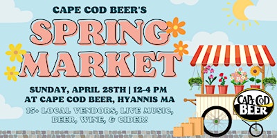 Imagem principal do evento Spring Market at Cape Cod Beer!