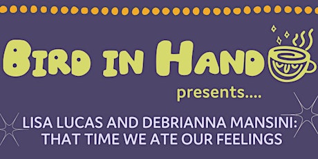 Lisa Lucas and Debrianna Mansini: THAT TIME WE ATE OUR FEELINGS