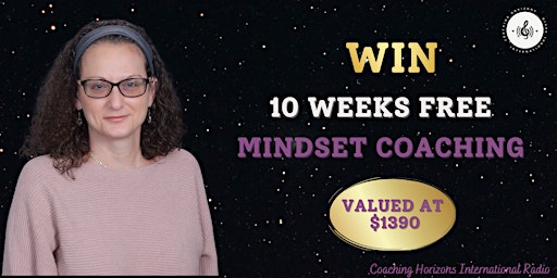 Hauptbild für Copy of Win 10 Weeks Of Online Mindset Coaching Valued at $1390