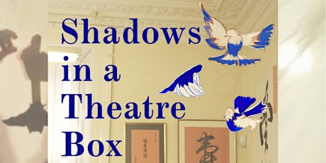 'Shadows in a Theatre Box' Opening Event