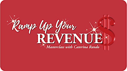 Ramp Up Your Revenue Masterclass for Women in Business