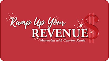 Imagen principal de Ramp Up Your Revenue Masterclass