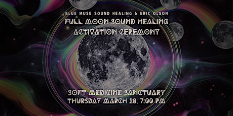 Full Moon Sound Healing Activation Ceremony at Soft Medicine