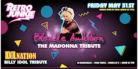 BLONDE AMBITION (Madonna Tribute) & IDOL NATION (Billy Idol Tribute)