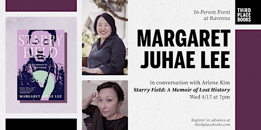 Immagine principale di Margaret Juhae Lee w/ Arlene Kim — 'Starry Field: A Memoir of Lost History' 