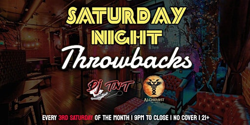 Primaire afbeelding van Saturday Night Throwbacks 90s-2000s Party at Alchemist (Every 3rd Saturday)
