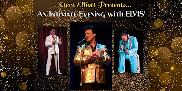 An Intimate Evening with ELVIS!
