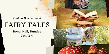 Fantasy Con Scotland - Fairy Tales