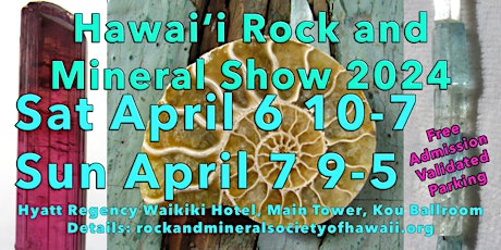 Hawaii Rock and Mineral Show Spring 2024 Sun 4/7