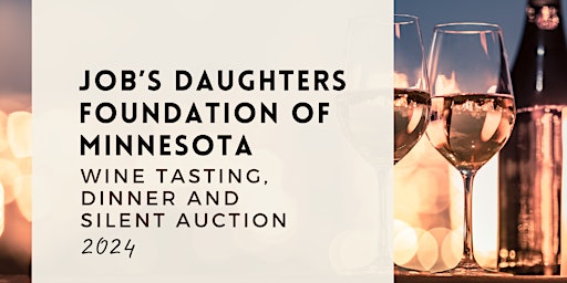 Immagine principale di Job's Daughters Foundation of Minnesota Wine Tasting Fundraiser 2024 