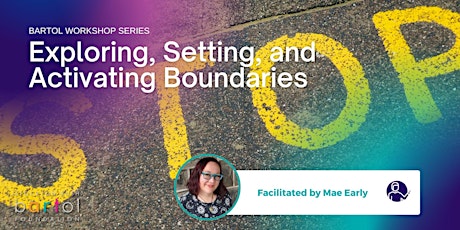 Exploring, Setting, and Activating Boundaries