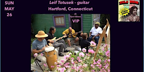 Leif Totusek - guitar, Hartford, Connecticut ~ VIP ak Tjovi Ginen
