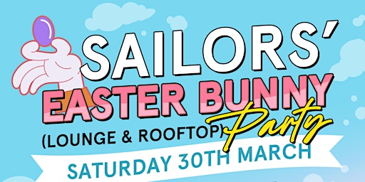 Primaire afbeelding van Sailors' Rest Presents Easter Bunny Rooftop Party