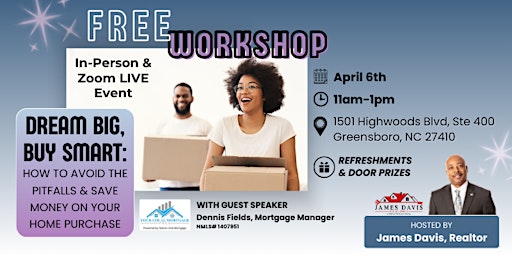 Hauptbild für Dream Big, Buy Smart: Homebuyer Workshop. Zoom Live or In Greensboro, NC