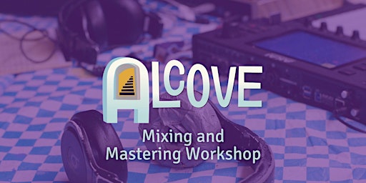 Imagem principal de Mixing and Mastering: The Basics Workshop