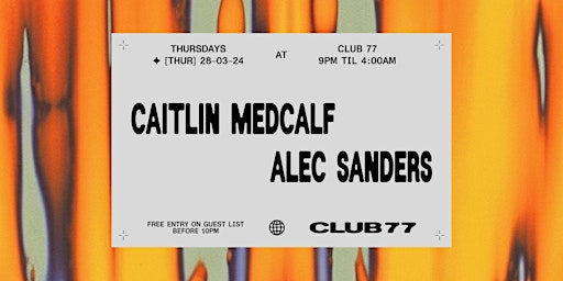 Primaire afbeelding van Club 77 w/ Caitlin Medcalf & Alec Sander