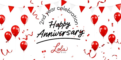 Primaire afbeelding van Lola & tots 2nd Year Anniversary