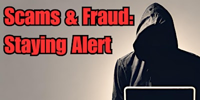 Scams & Fraud: Staying Alert primary image