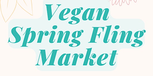 Image principale de Vegan Spring Fling Market