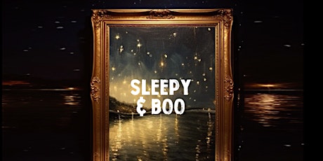 Sleepy & Boo all-night set - Speak Softly - Friday April 5th