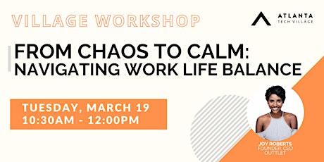 Imagem principal do evento Village Workshop | From Chaos to Calm: Navigating Work Life Balance