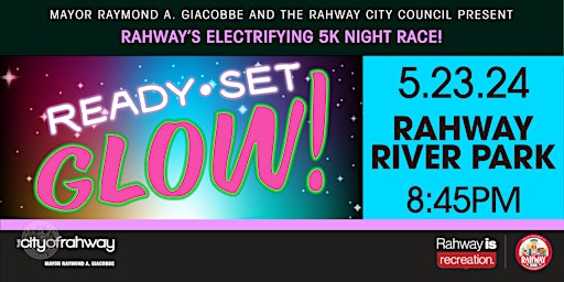 Immagine principale di Rahway's Ready Set Glow 5k Night Run on Thursday May 23, 2024! 