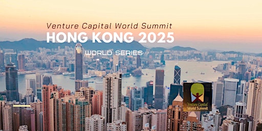 Imagem principal do evento Hong Kong 2025 Venture Capital World Summit