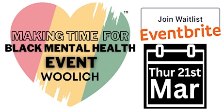 March Woolwich Making Time for Black Mental Health Event primary image