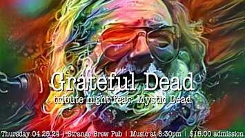 Imagem principal do evento Grateful Dead tribute night feat: Mystic Dead